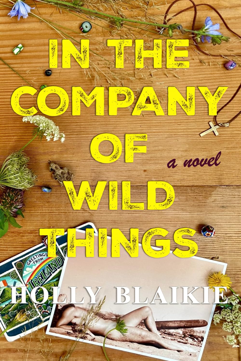 In The Company of Wild Things: a novel