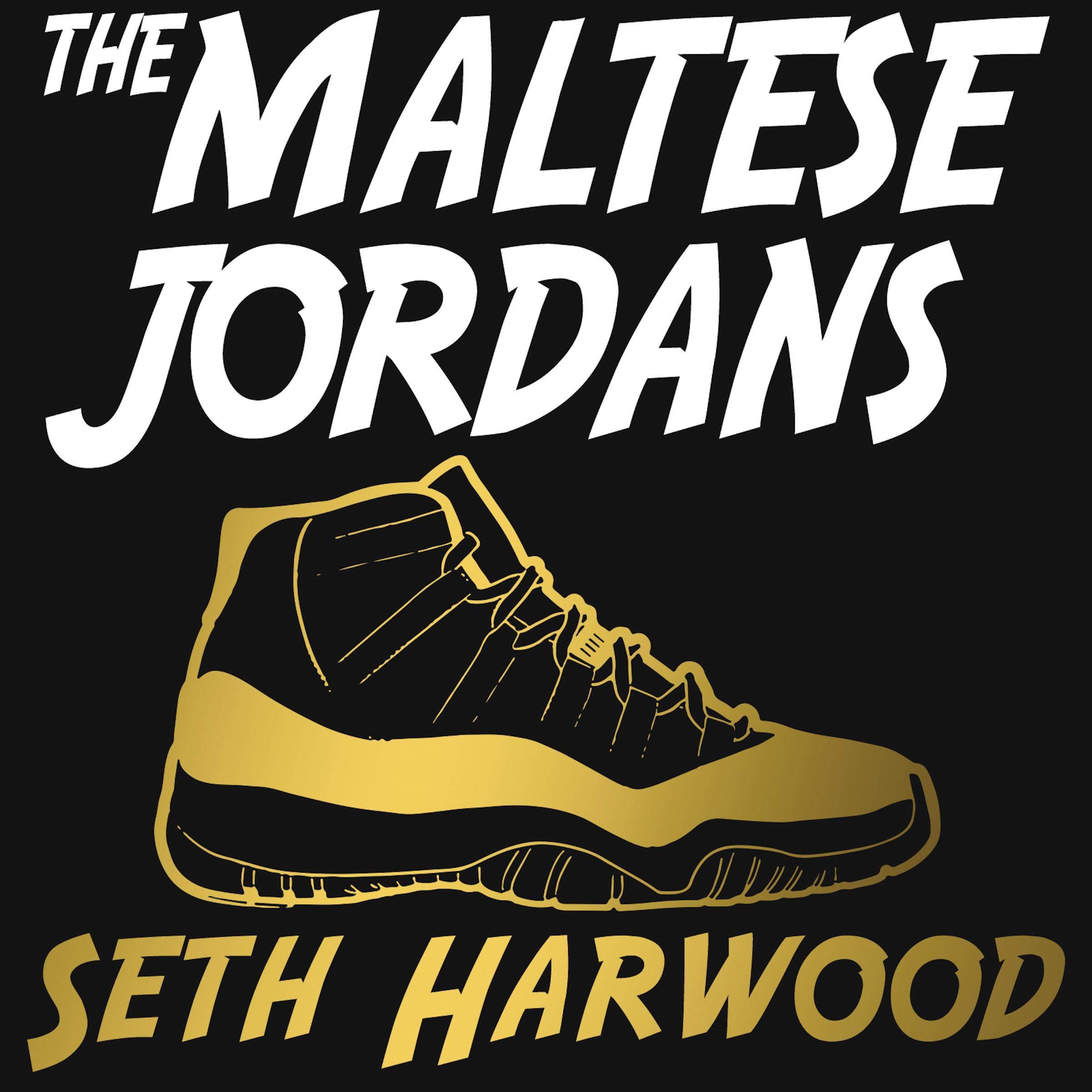 The Maltese Jordans: The Worldwide Hunt for the Grail of All Grails
