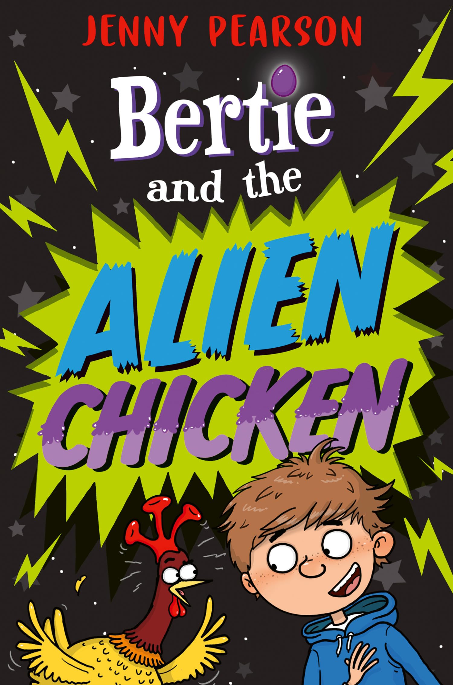 Jenny Pearson Bertie & the Alien Chicken Children's Fiction Book
