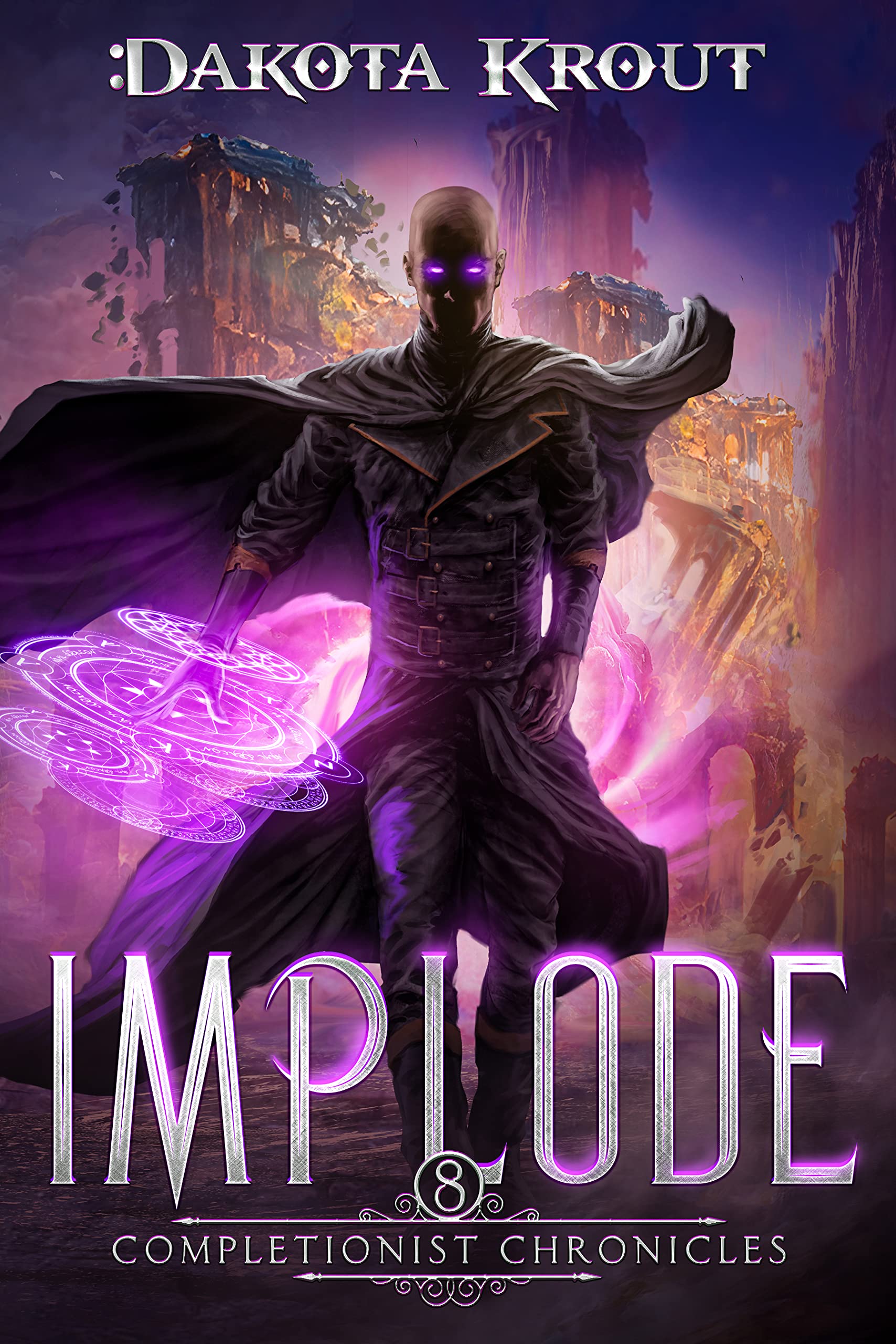 Implode: An Epic Fantasy LitRPG Adventure (The Completionist Chronicles Book 8)