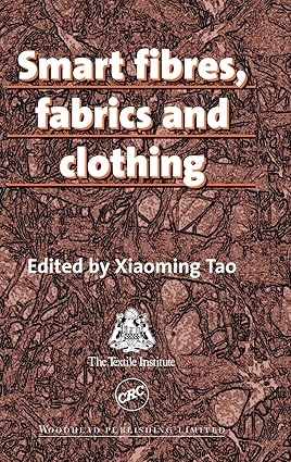 Smart Fibres, Fabrics and Clothing: Fundamentals and Applications-Wow! eBook