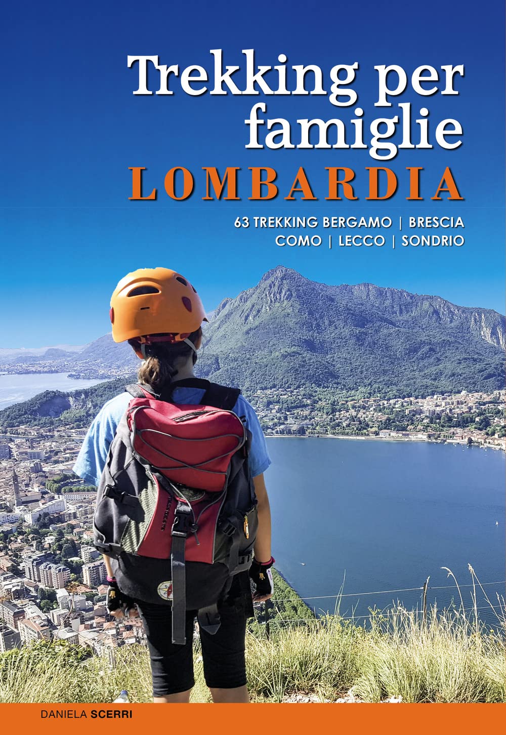 Trekking Per Famiglie In Lombardia. 63 Trekking Bergamo, Brescia, Como, Lecco, Sondrio - 4
