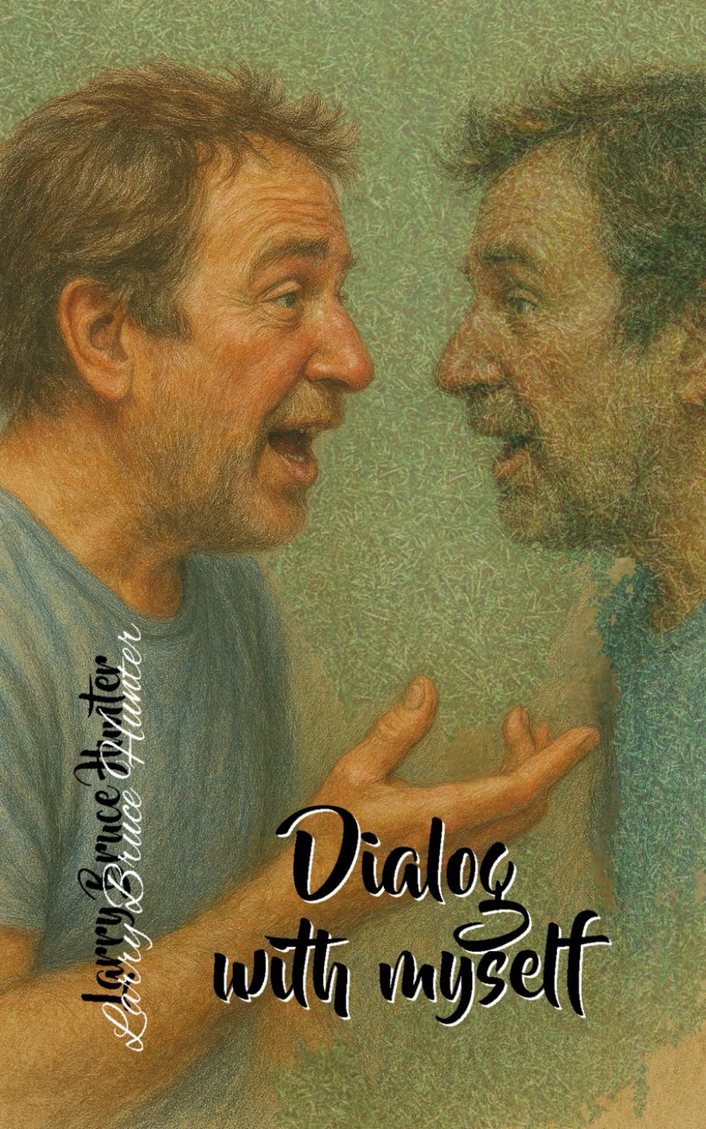Dialog With Myself