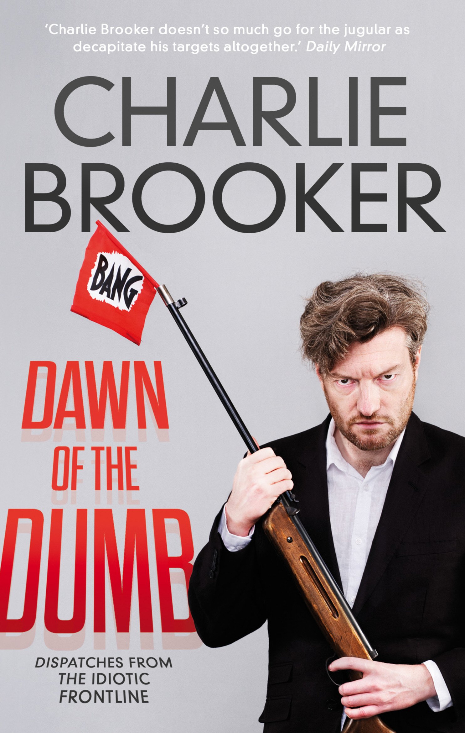 Dawn of the Dumb by Charlie Brooker (Paperback, 2012)