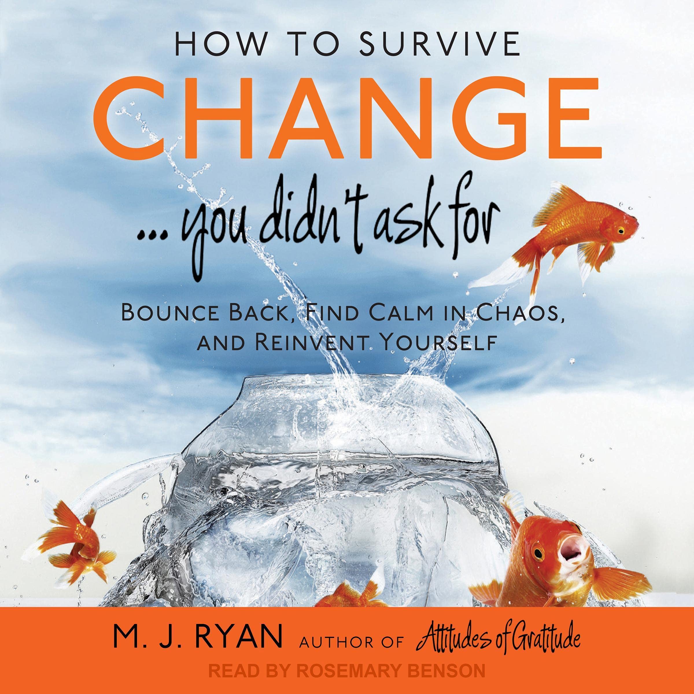 How to Survive Change...You Didn't Ask For