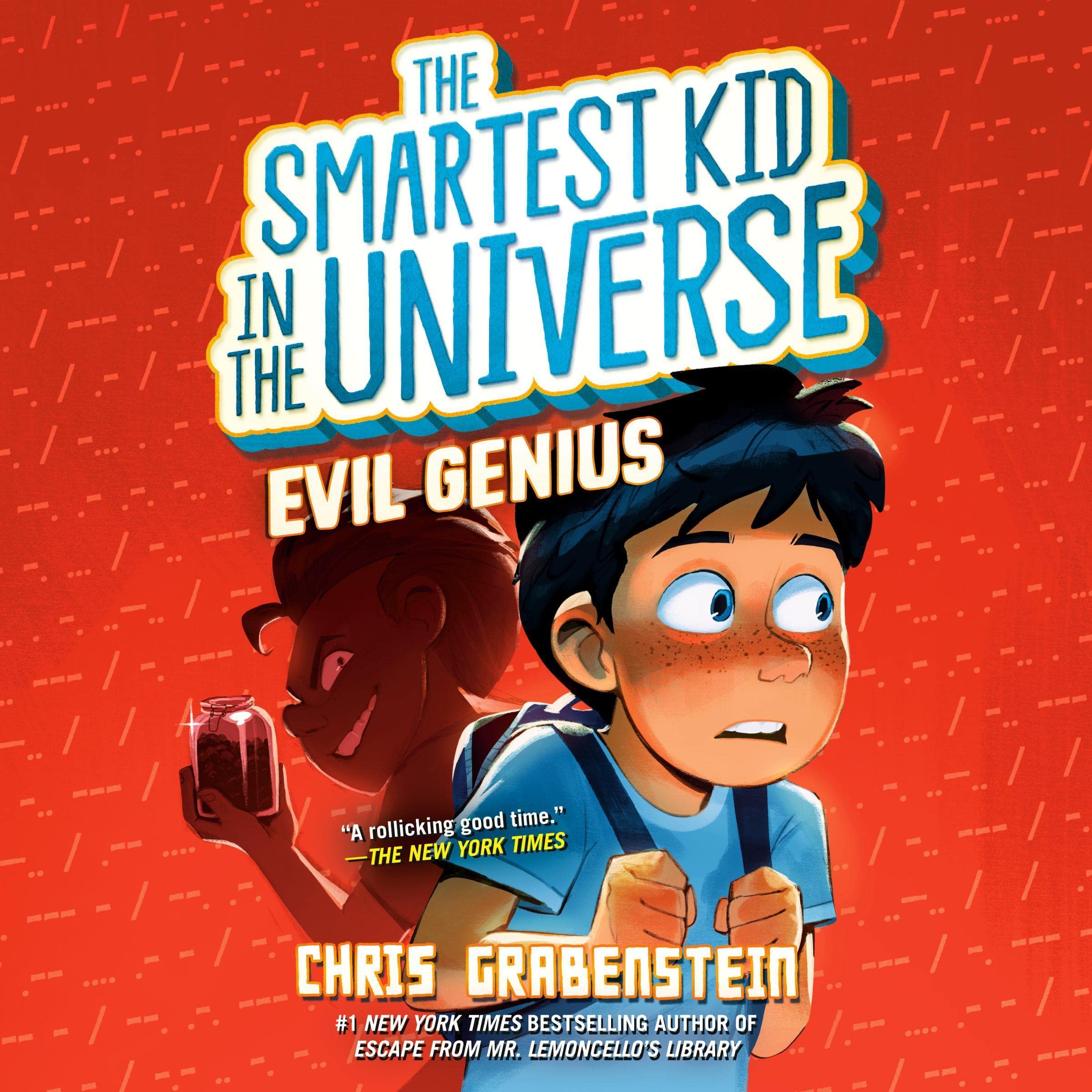 Cover art for Evil Genius: The Smartest Kid in the Universe, Book 3