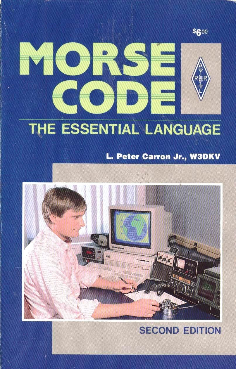 Morse Code: The Essential Language: L. PETER CARON JR.: 9780872590359 ...