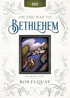 On the Way to Bethlehem An Advent Study