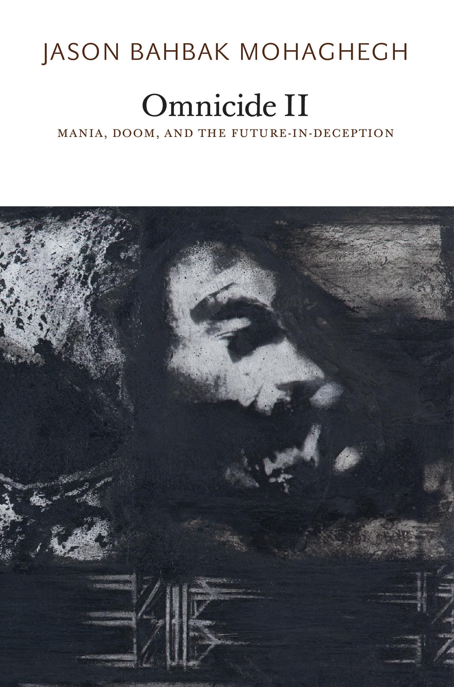 Omnicide II: Mania, Doom, and the Future-in-Deception: 2