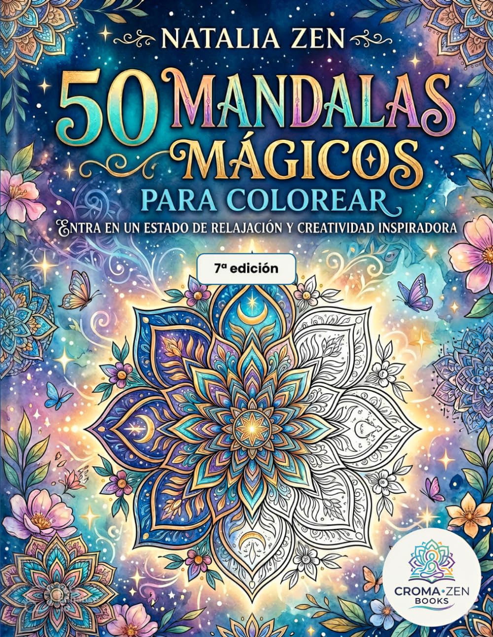 50 MANDALAS MÁGICOS PARA COLOREAR: Entra en un estado de relajación y creatividad inspiradora