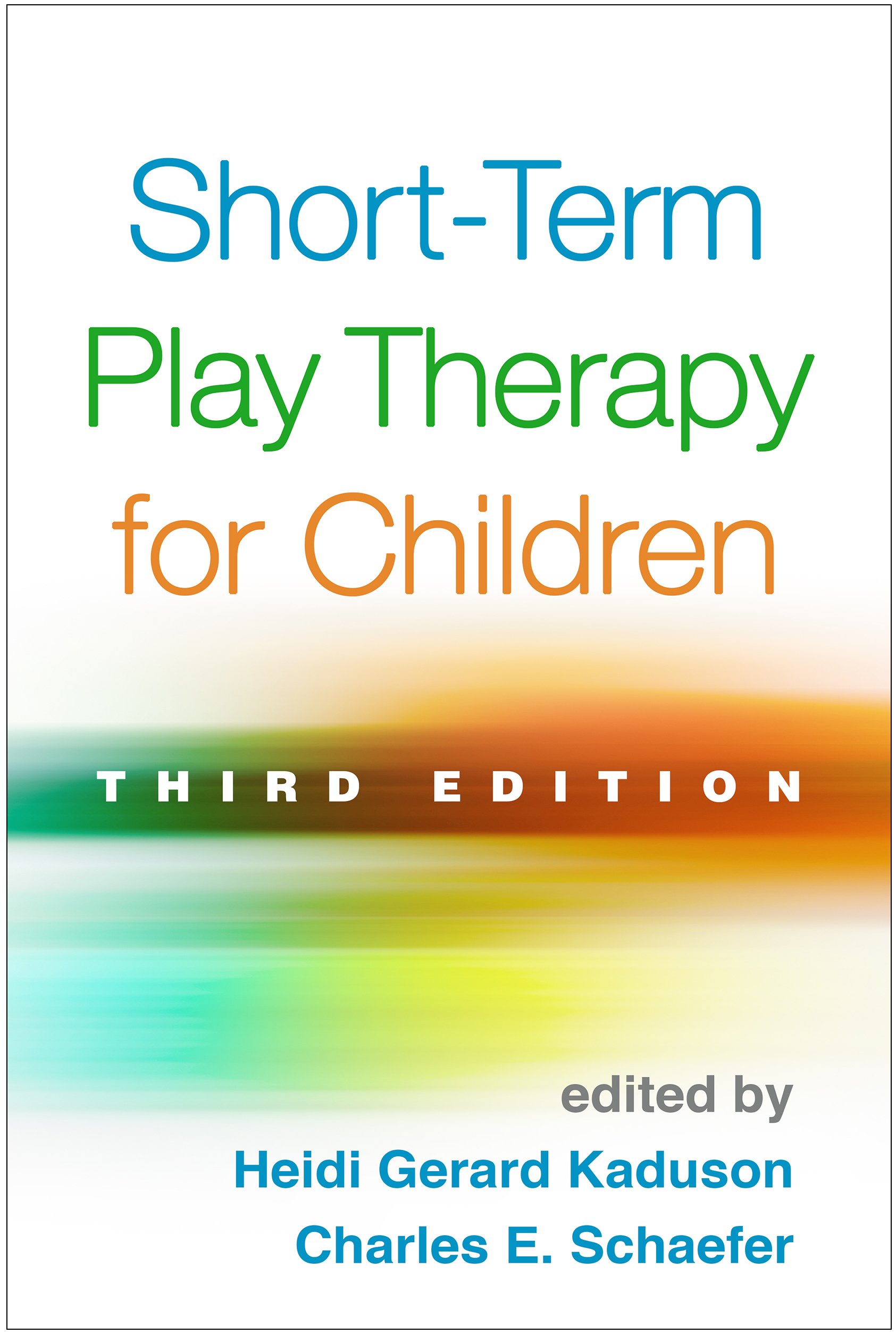 Short-Term Play Therapy for Children, Third Edition