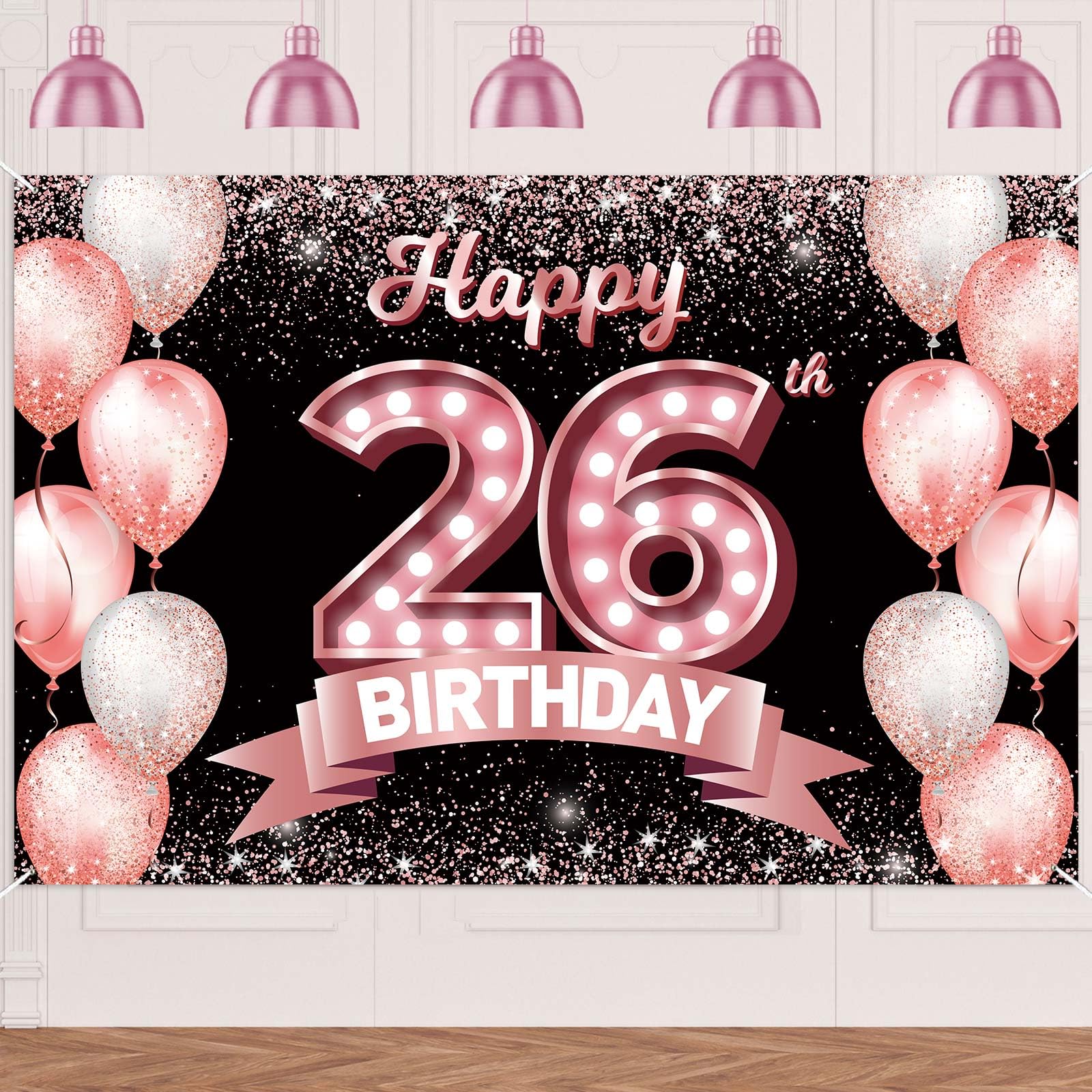 Happy 26th Birthday Rose Gold Banner Backdrop Cheers to 26 Years Old Confetti Balloons Theme Decor Decorations for Women 26 Years Old Pink Birthday
