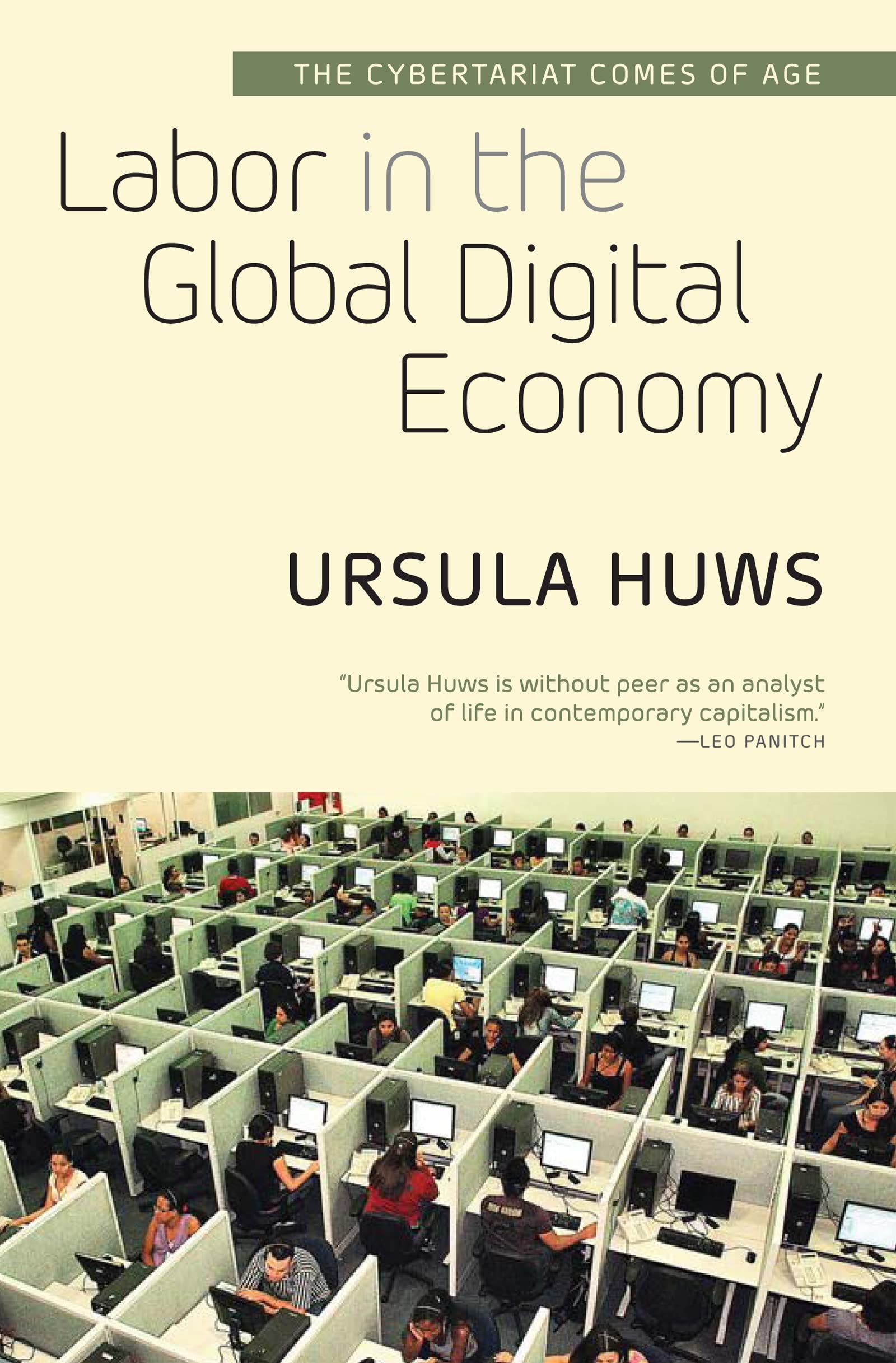 Labor in the Global Digital Economy: The Cybertariat Comes of Age