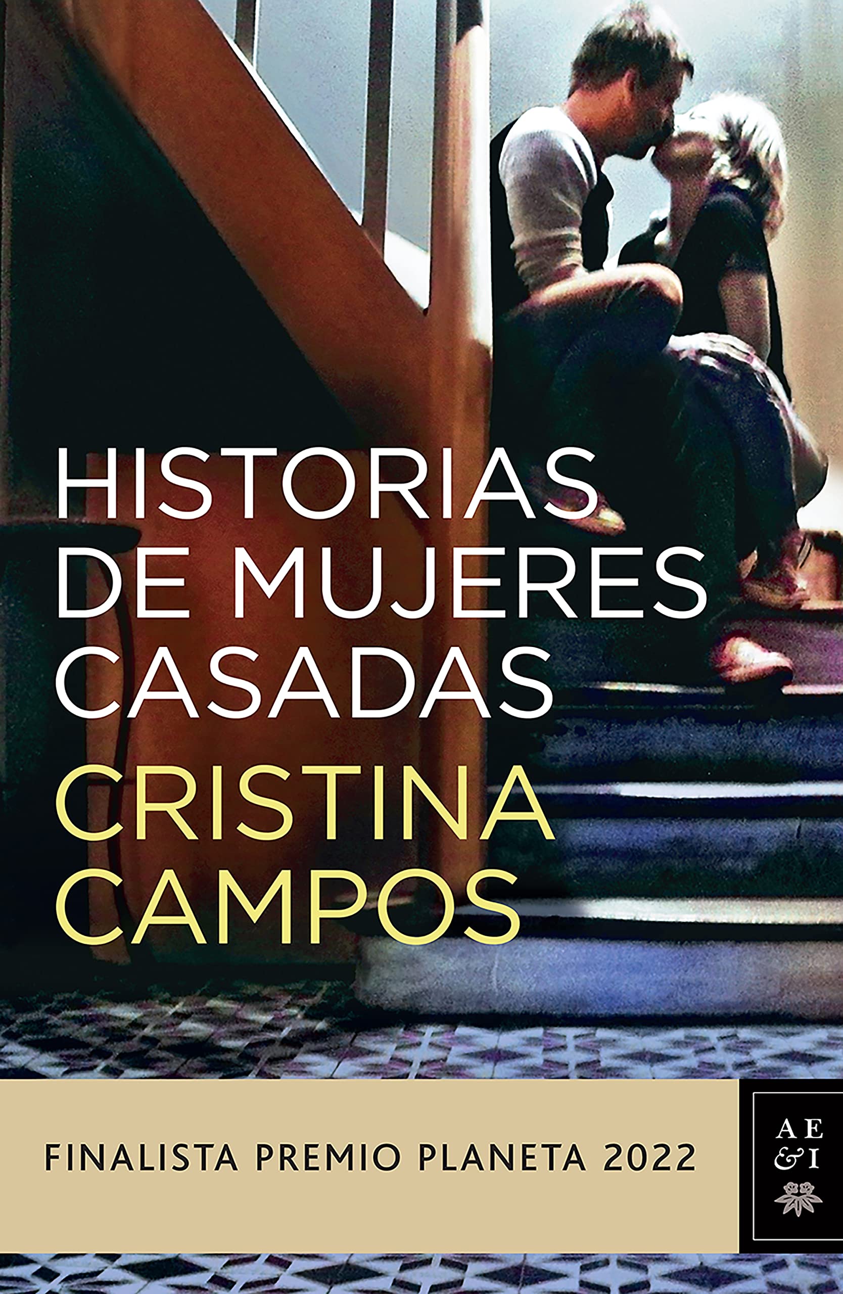 Historias de mujeres casadas: Finalista Premio Planeta 2022 (Autores Españoles e Iberoamericanos) (Spanish Edition)