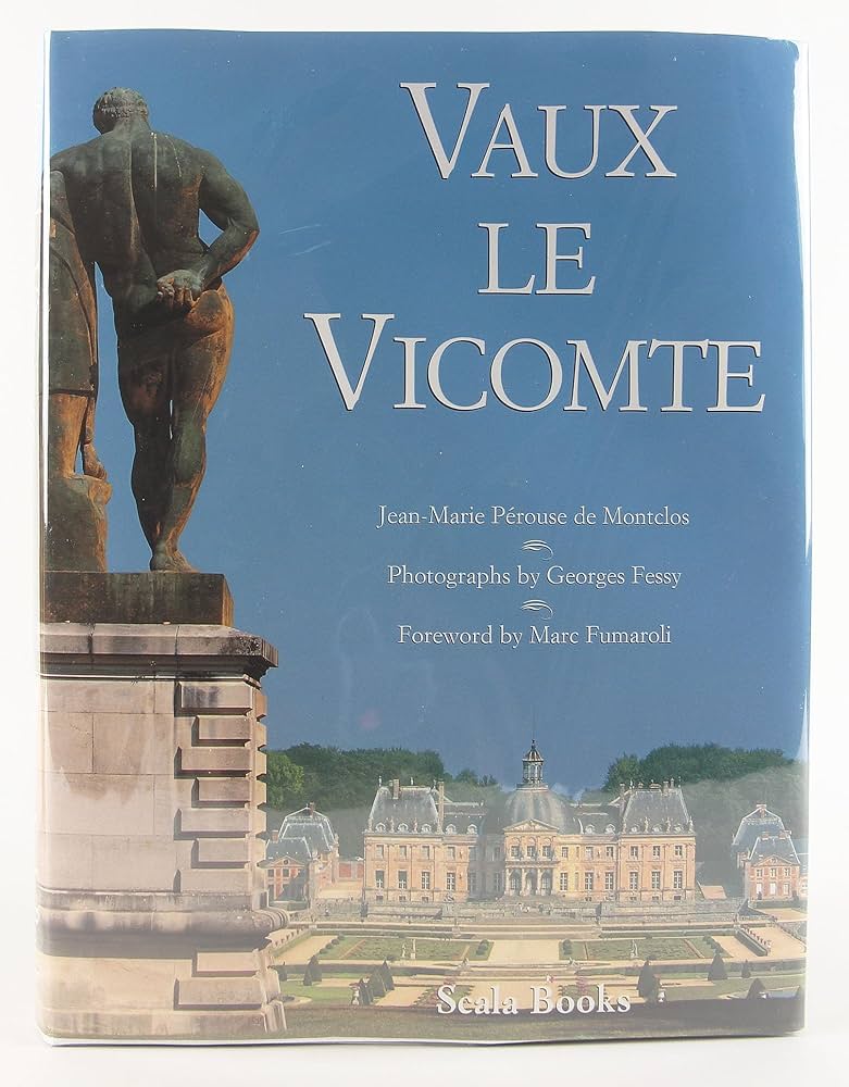 Vaux-Le-Vicomte: De Montclos, Jean-Marie Perous