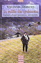 Download La vallée des cyclamens : Cahiers d'une paysanne savoyarde PDF