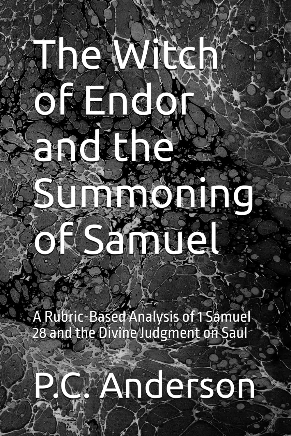 The Witch of Endor and the Summoning of Samuel: A Rubric-Based Analysis of 1 Samuel 28 and the Divine Judgment on Saul