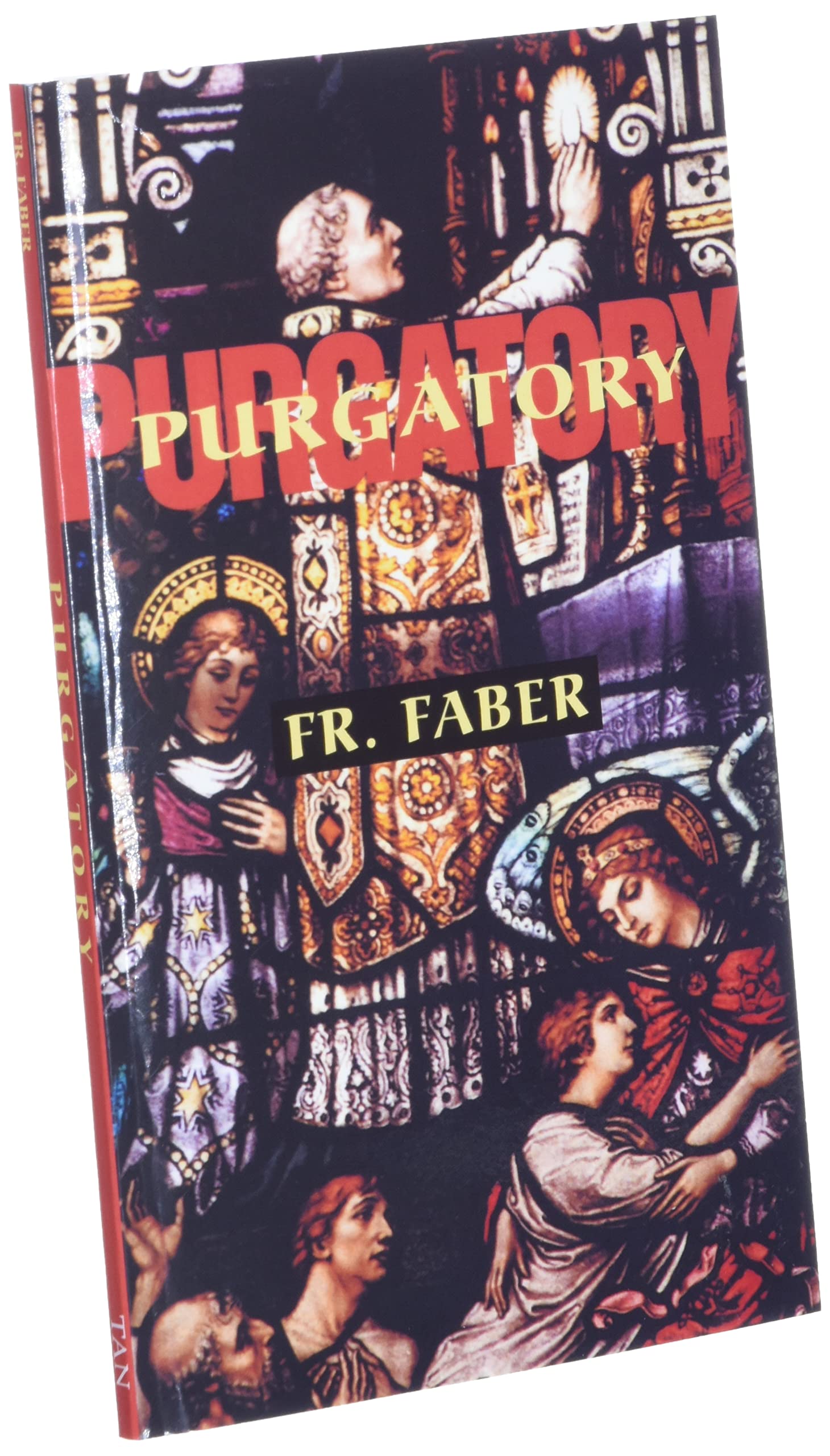 Purgatory: The Two Catholic Views of Purgatory Based on Catholic Teaching and Revelations of Saintly Souls (from All for Jesus) — Amazon image 3
