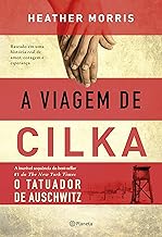 A viagem de Cilka: Baseado em uma história real de amor, coragem e esperança