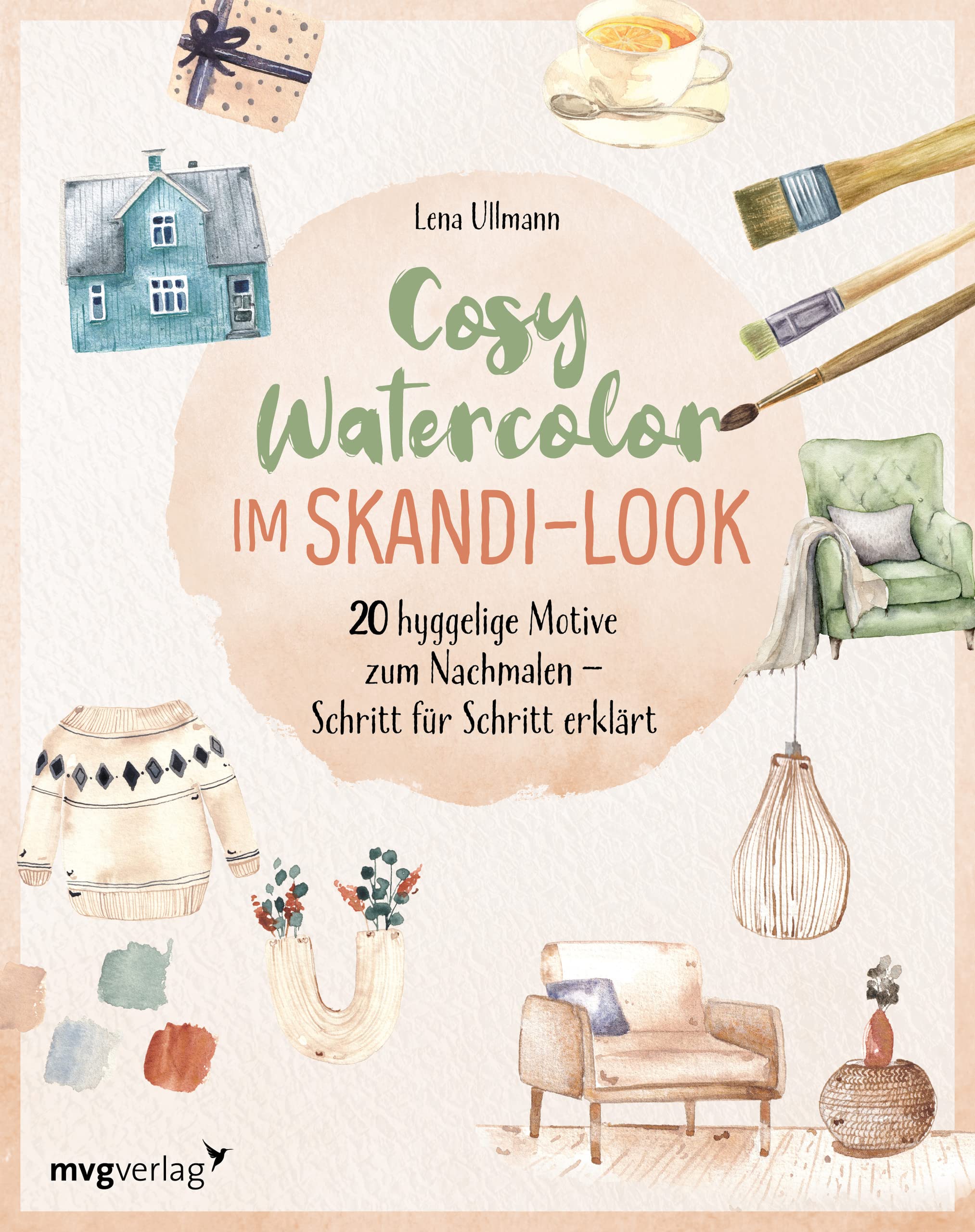 Cosy Watercolor im Skandi-Look: 20 hyggelige Motive zum Nachmalen - Schritt für Schritt erklärt