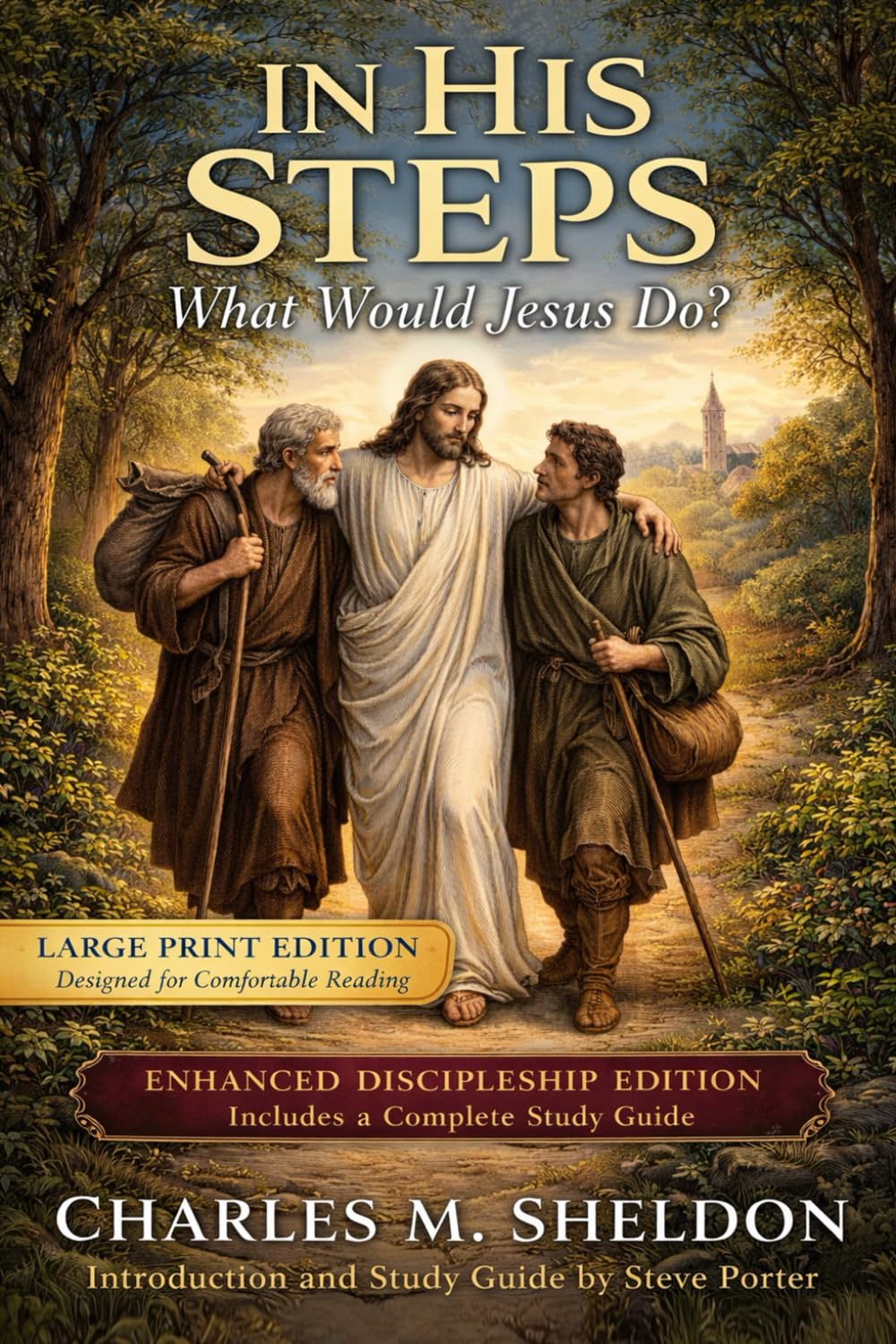 In His Steps: What Would Jesus Do? (In His Steps Discipleship Series)
