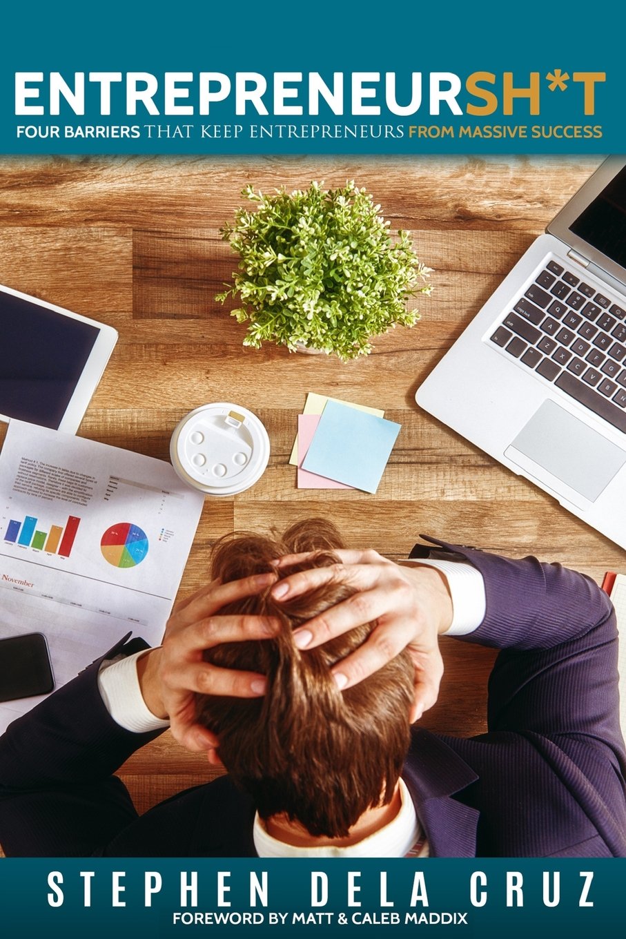 Entrepreneursh*t: Four Barriers That Keeps Entrepreneurs From Massive Success