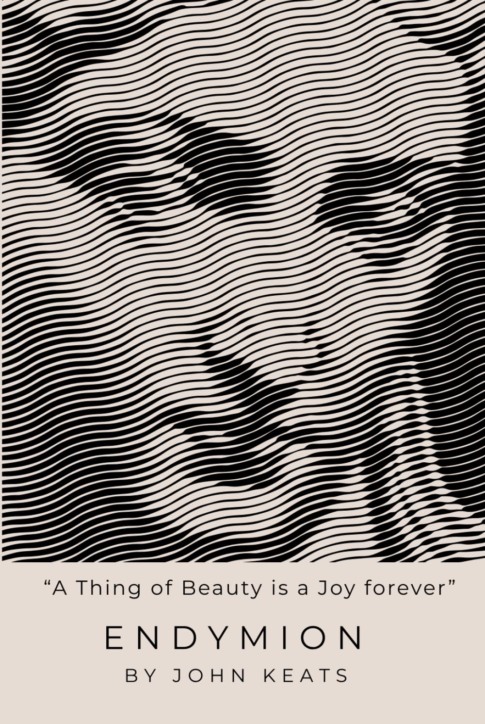 Endymion: A Poetic Romance by John Keats: A Thing of Beauty is a Joy Forever | Famous Poem | Hard Cover