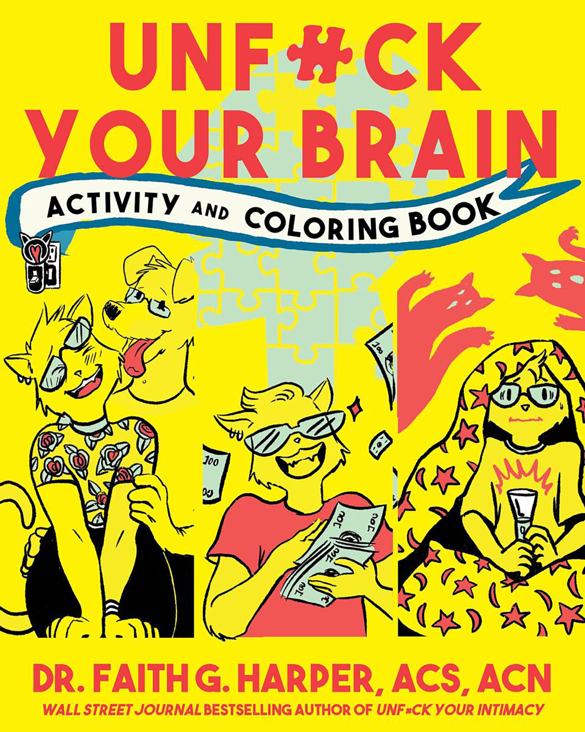 Unfuck Your Brain Activity and Coloring Book (5-Minute Therapy)