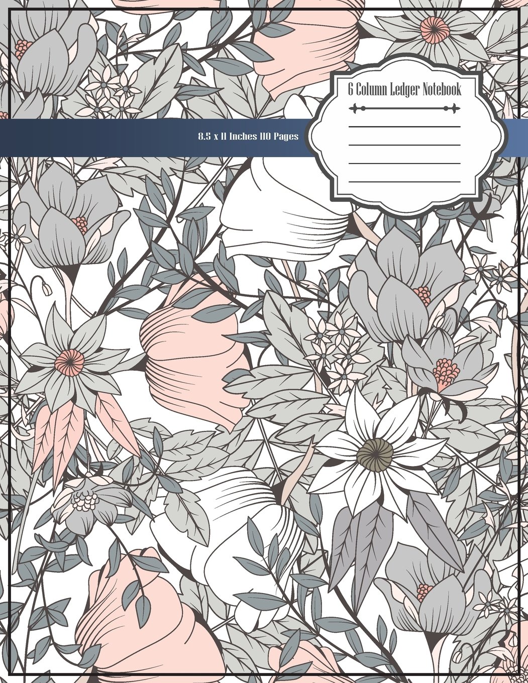 6 Column Ledger Notebook: Accounting Ledger Notebook Record Keeping Book Financial Ledgers Paper 8.5 x 11 Inches 110 Pages: Volume 3 (Note Book Ledger)