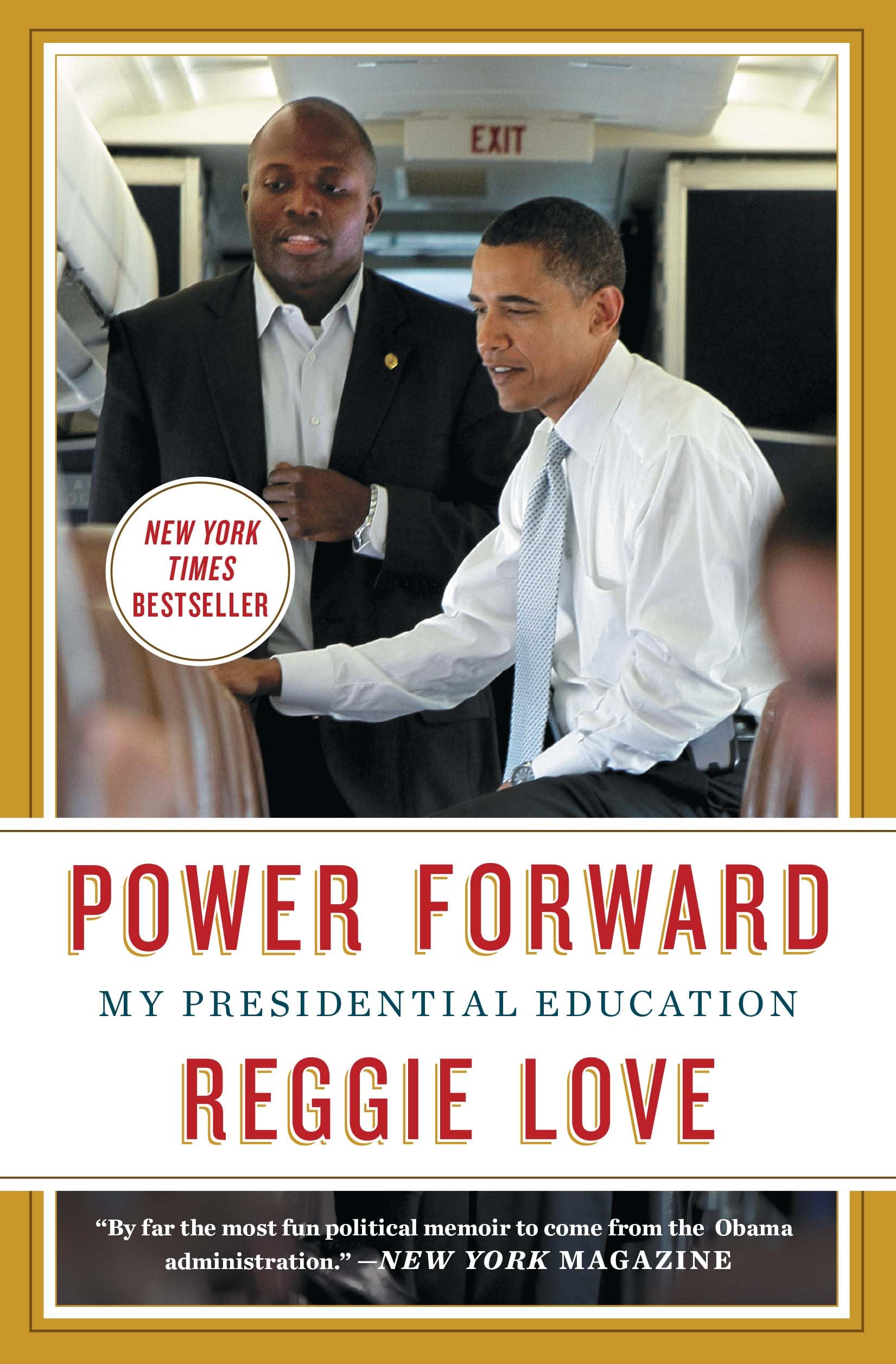 Power Forward: My Presidential Education,Love, Reggie Reggie Lov