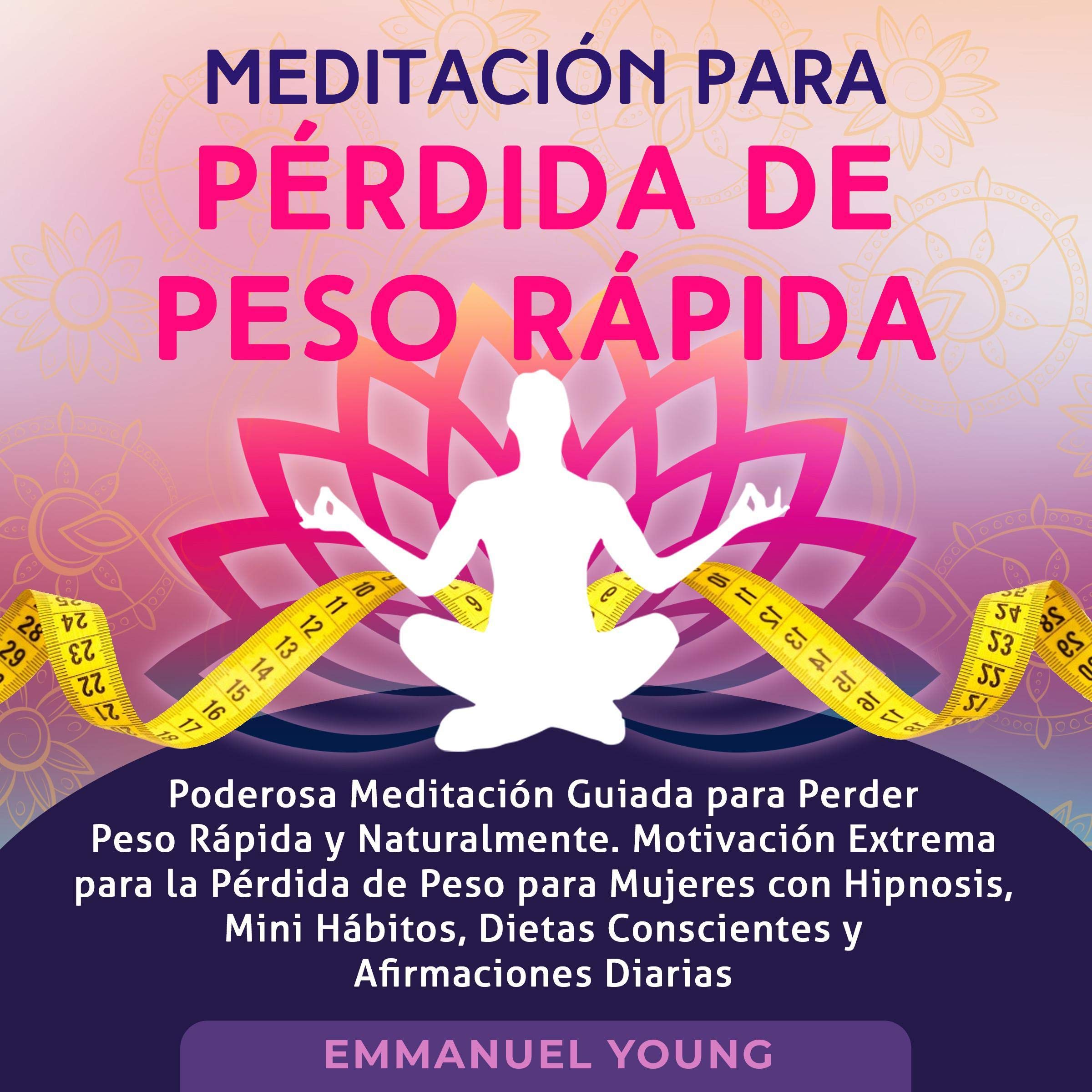 Cover art for Meditación para Pérdida de Peso Rápida [Meditation for Rapid Weight Loss]