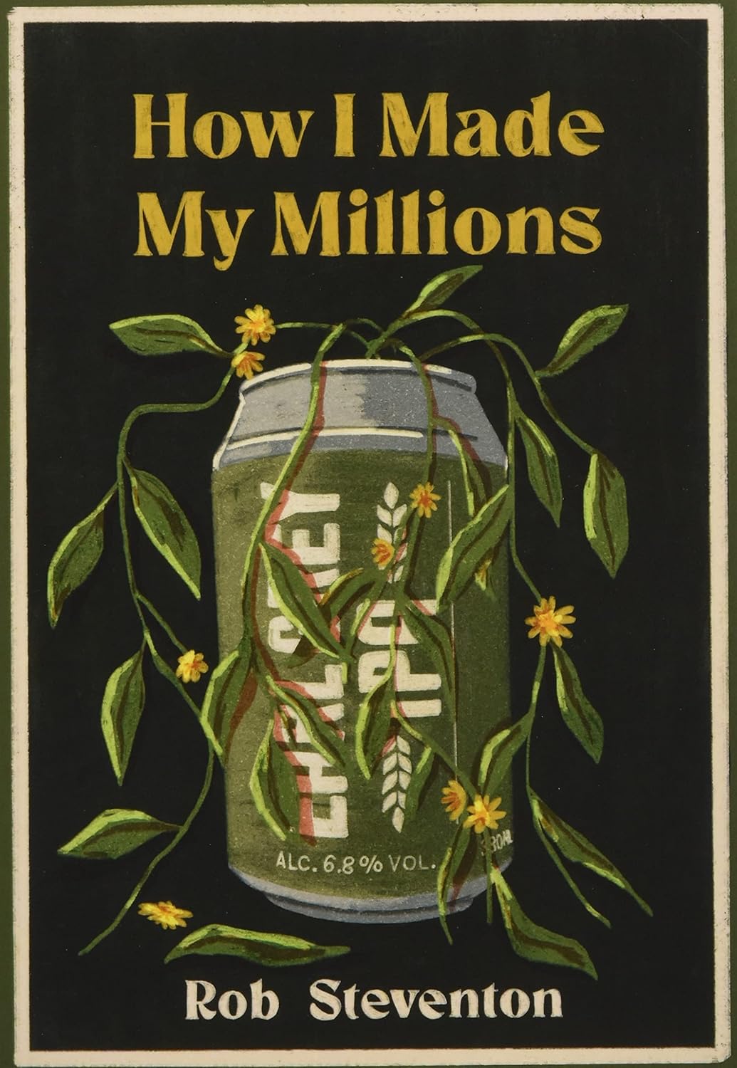 How I Made My Millions Amazon.co.uk Steventon, Rob 9781838118570 Books