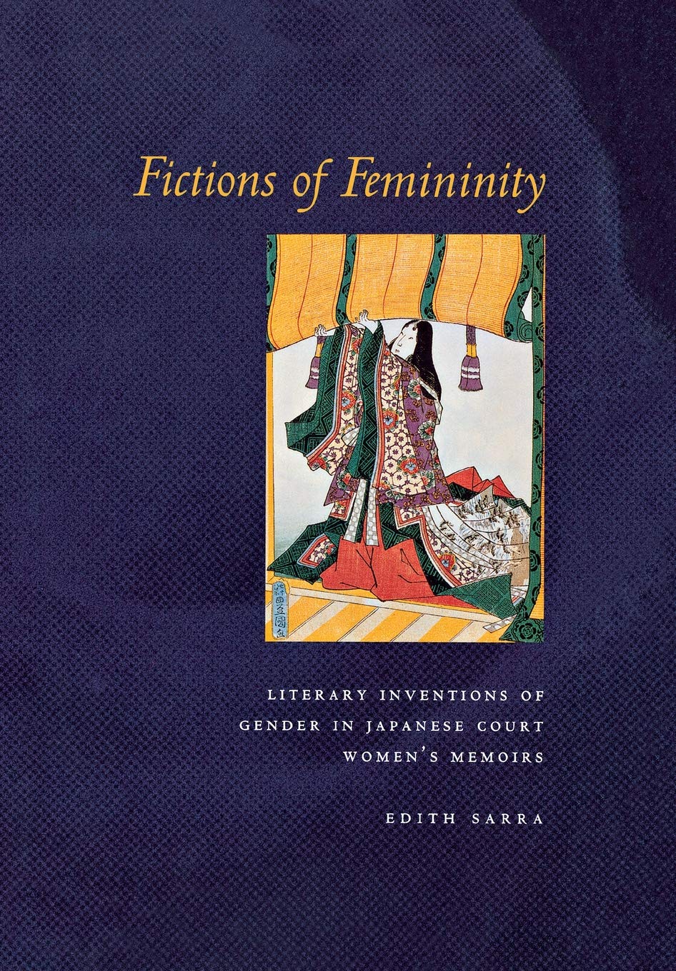 Fictions of Femininity: Literary Inventions of Gender in Japanese Court Women’s Memoirs      Hardcover – March 1, 1999