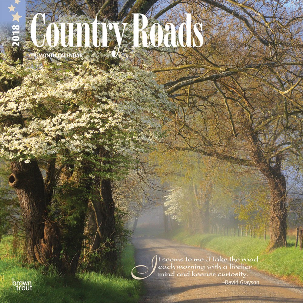 Country Roads 2018 12 x 12 Inch Monthly Square Wall Calendar, USA United States of America Scenic Rural (Multilingual Edition)