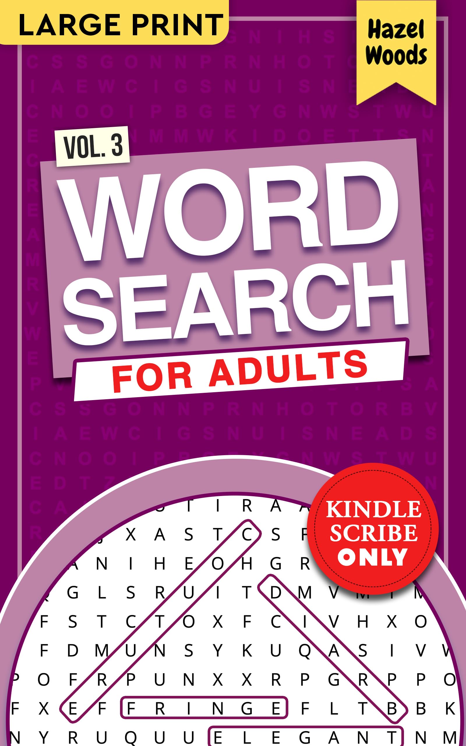 Hazel Woods - Large Print Word Search Puzzles For Adults Vol. 3 (Kindle Scribe Only) (Fun Digital Word Finds)