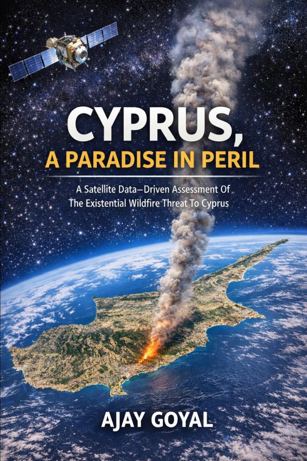 CYPRUS, A PARADISE IN PERIL: A SATELLITE DATA–DRIVEN ASSESSMENT OF THE EXISTENTIAL WILDFIRE THREAT TO CYPRUS (Megawildfires: Investigations from Space)