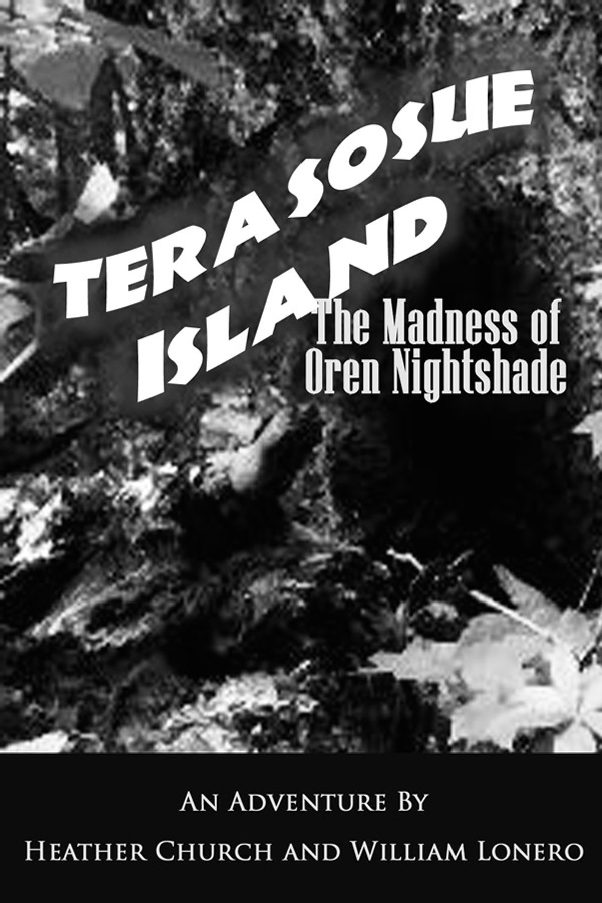 Terasosue Island: The Madness of Oren Nightshade