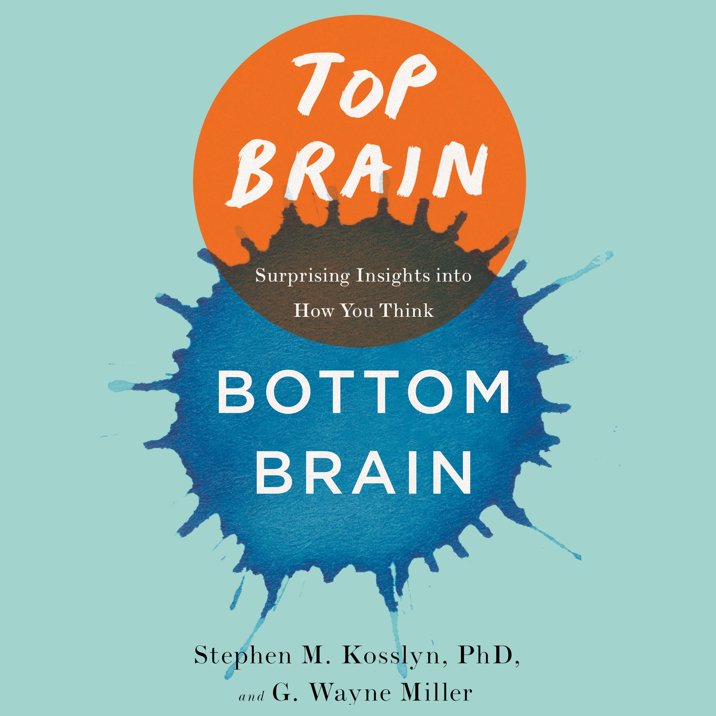 Top Brain, Bottom Brain