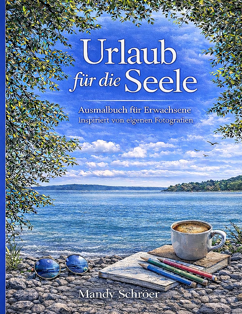 Urlaub für die Seele: inspiriert von eigenen Fotografien