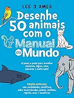 Desenhe 50 animais com o Manual do Mundo - Edição ampliada