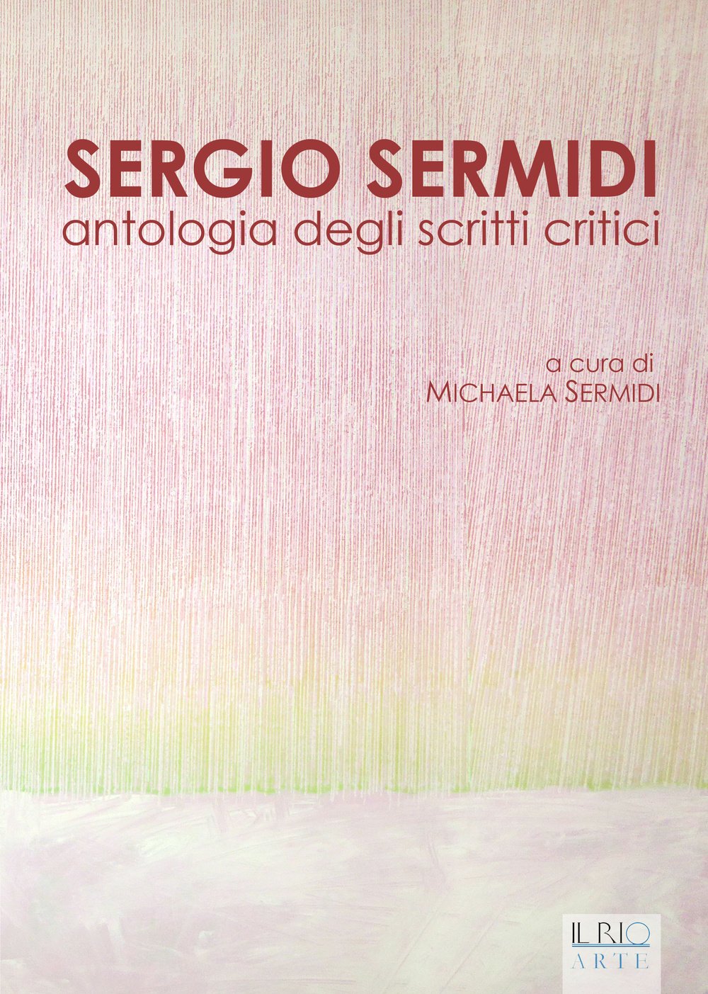 Sergio Sermidi Antologia degli scritti critici pour préparer vos recherches
