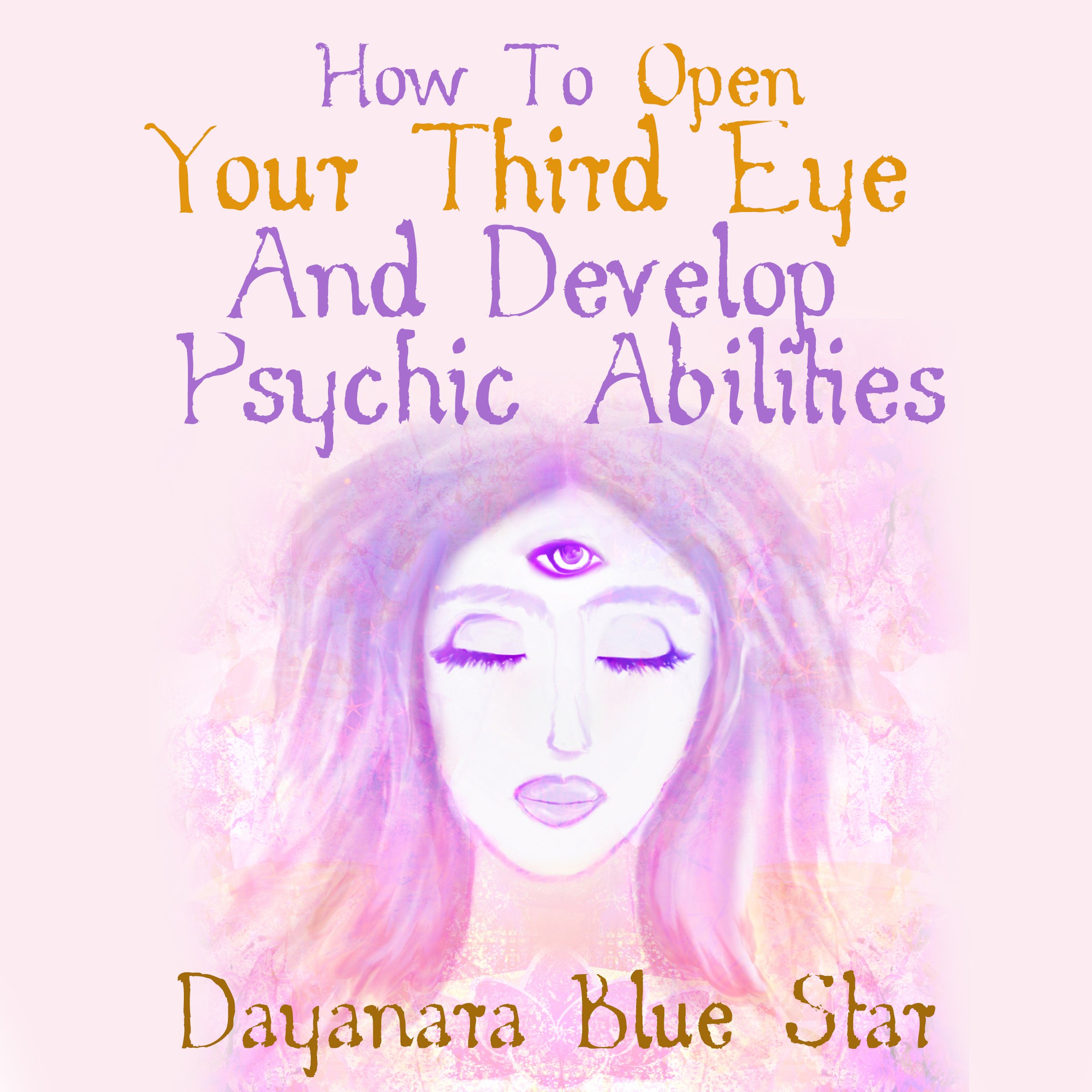 Cover art for How to Open Your Third Eye and Develop Psychic Abilities