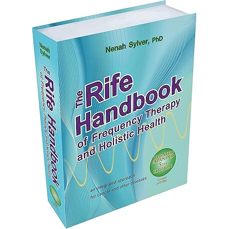 Whitney Rife:  Handbook of Frequency Therapy and Holistic Health, 5th Edition