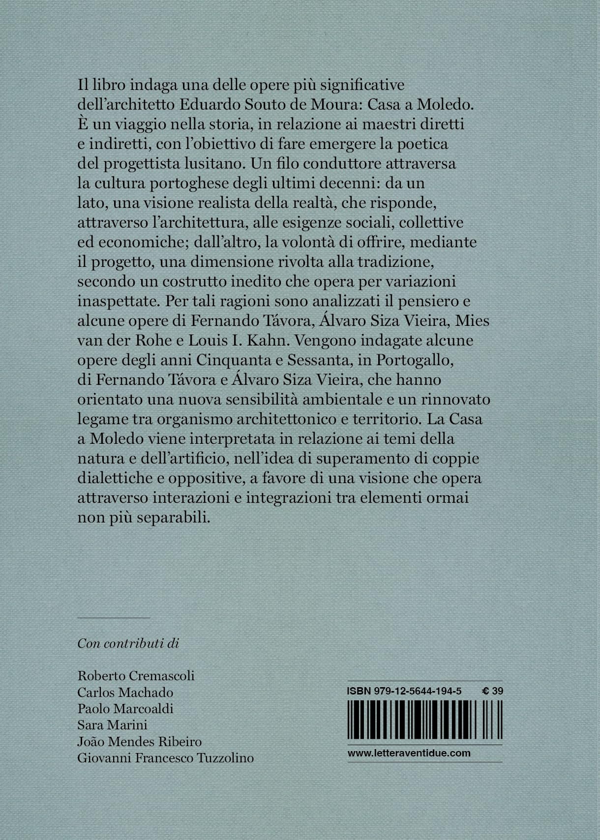 Eduardo Souto De Moura. Casa a Moledo. Un'indagine sulla ricerca spaziale di Fernando Tavora, Álvaro Siza Vieira e Eduardo Souto de Moura