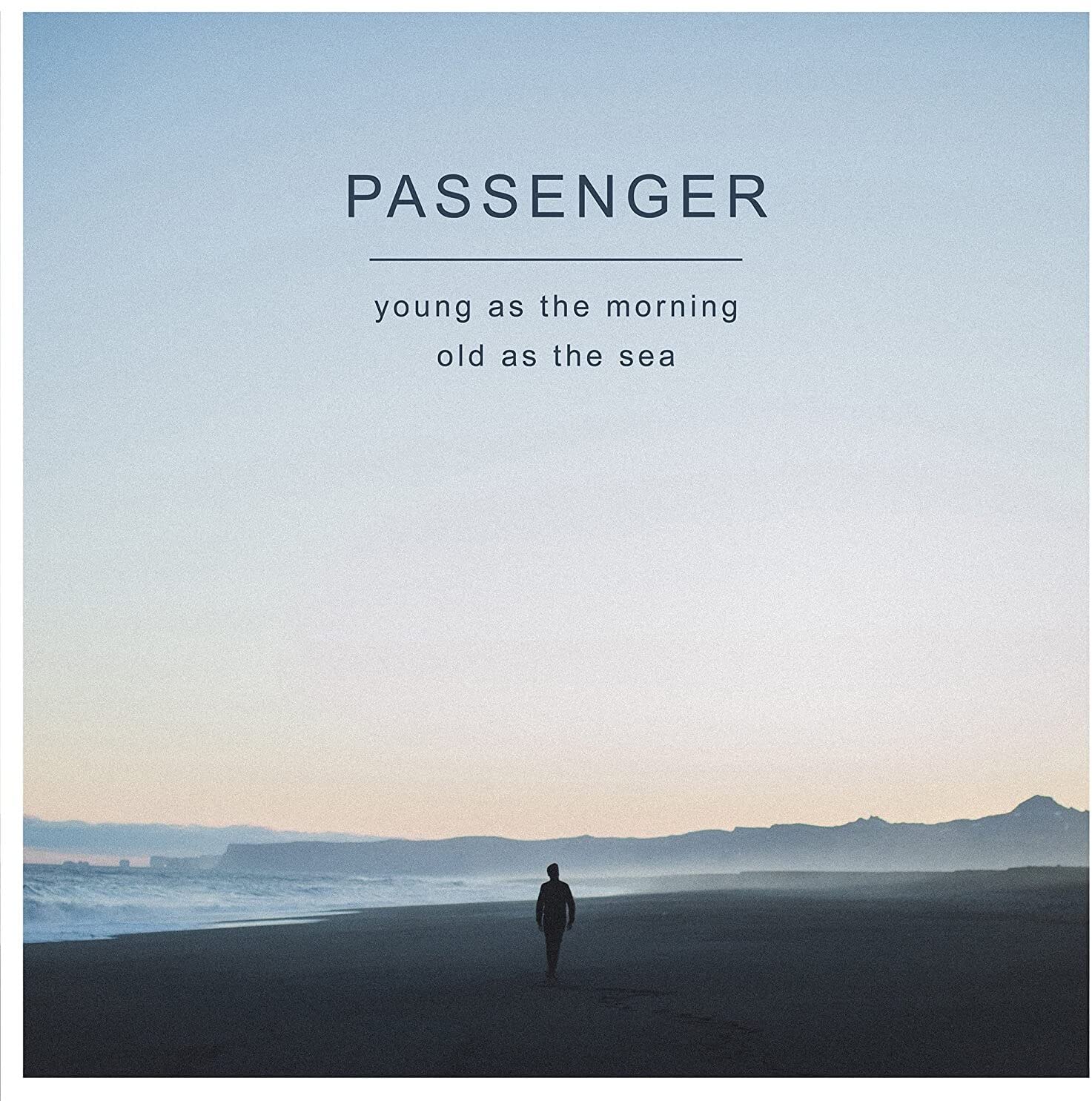 PASSENGER - Young As The Morning Old As The Sea - Vinyl (LP)