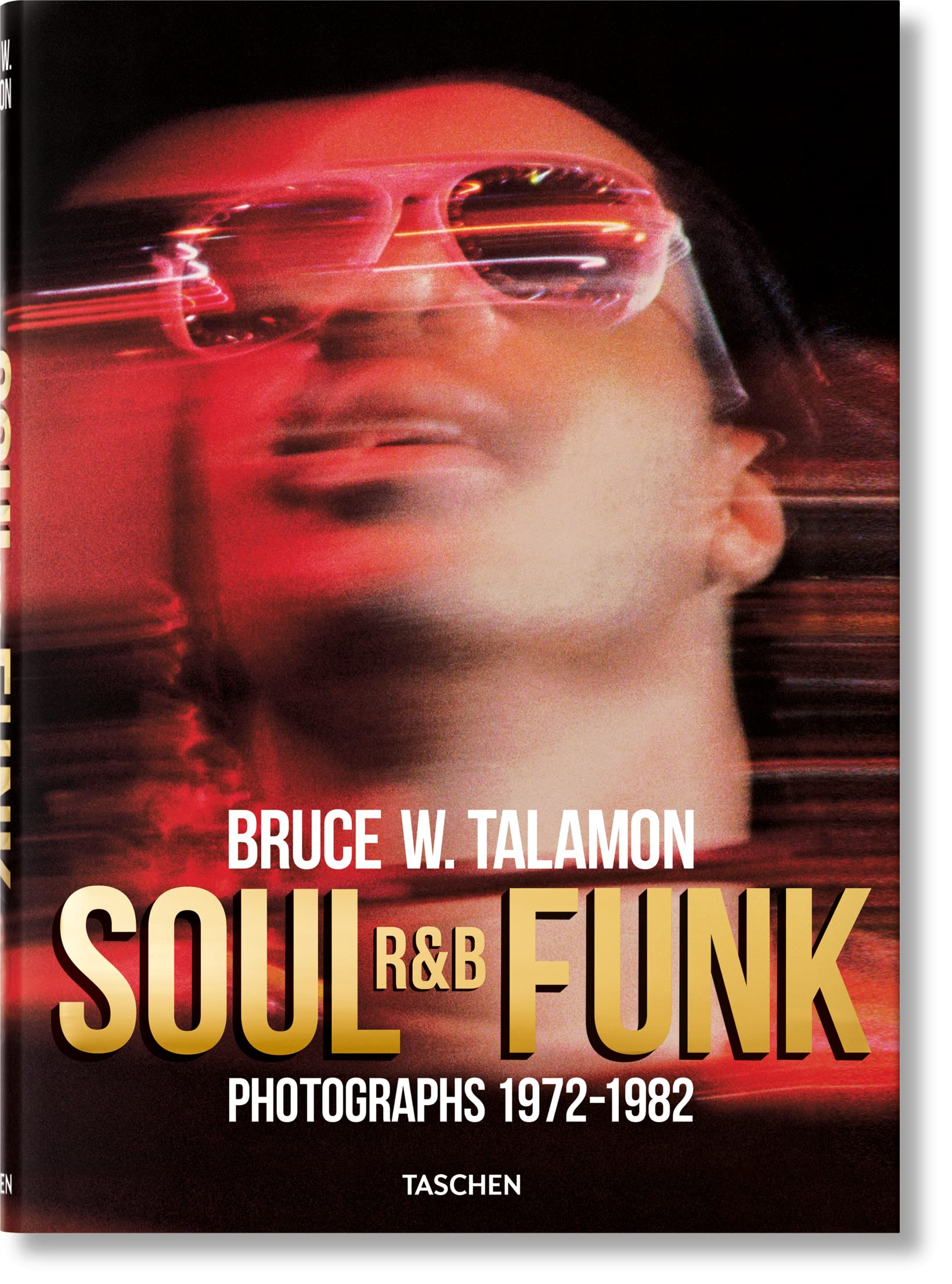 Soul, R&B, Funk: Photographs 1972-1982 Hardcover – September 30, 2021