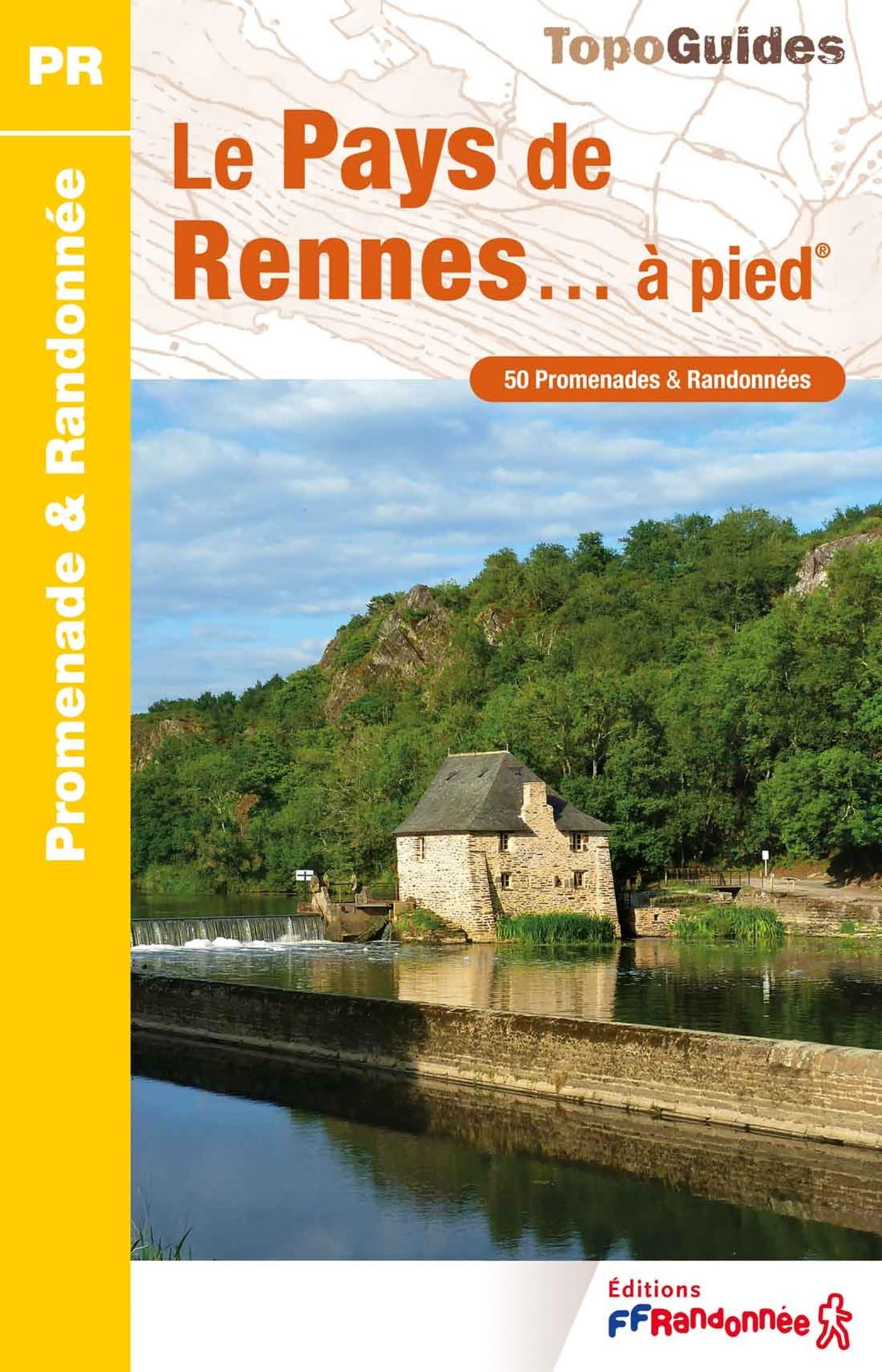 Pays de Rennes à pied 50PR (P352): réf P352 (Promenade & Randonnée)