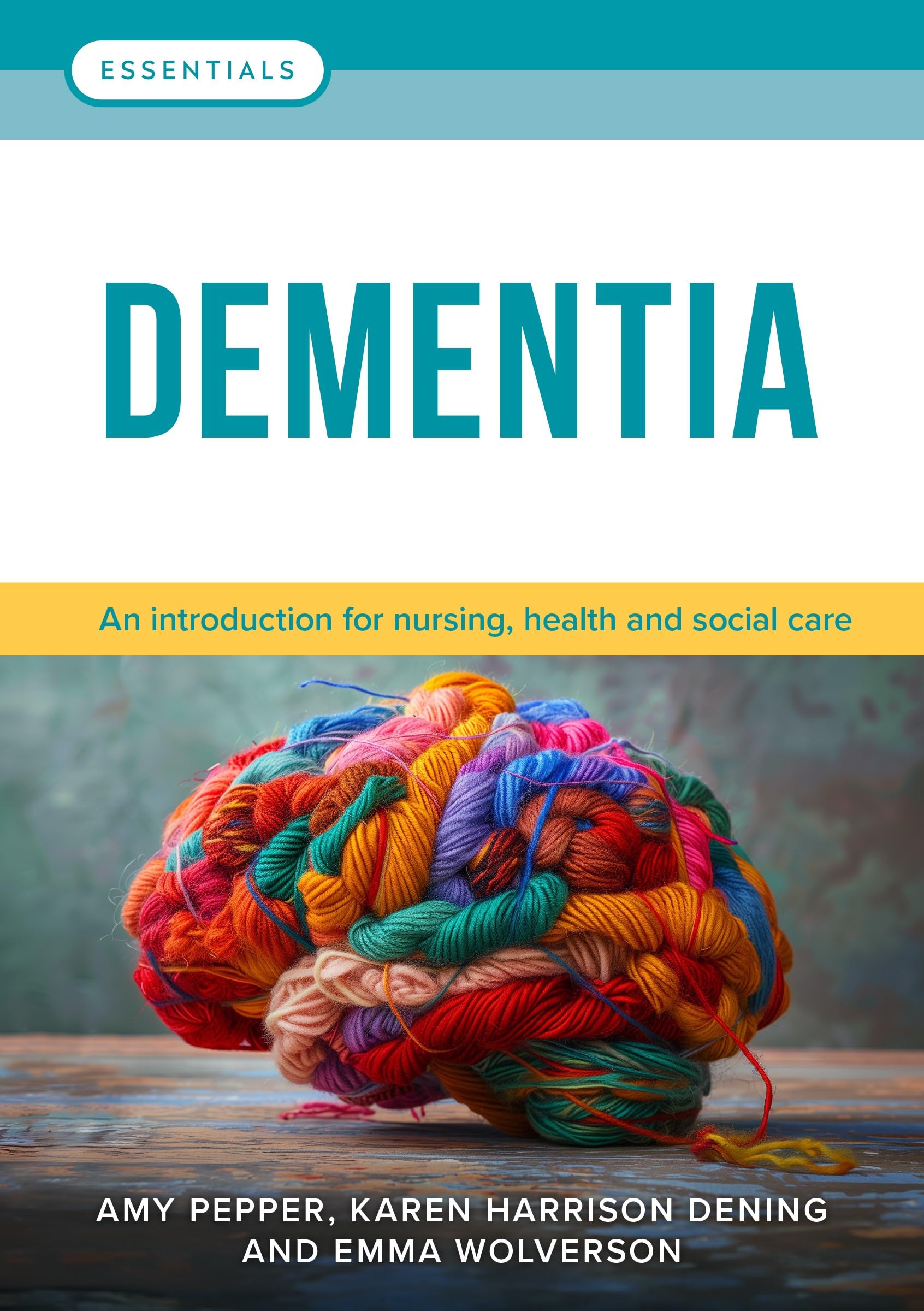 Dementia: An Introduction for Nursing, Health and Social Care (Essentials)