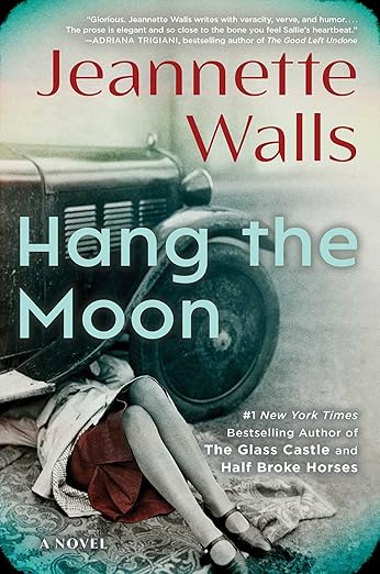 Hang the Moon: A Novel Kindle Edition by Jeannette Walls (Author)  Format: Kindle Edition
