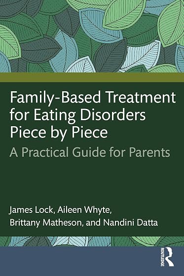 Family-Based Treatment for Eating Disorders Piece by Piece: A Practical Guide for Parents